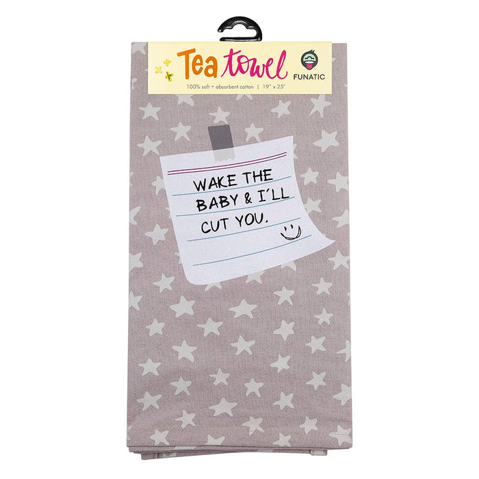 Wake The Baby & I'll Cut You Tea Towel - Closeout | Funatic - Wichita Home Outlet